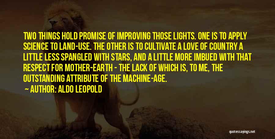 Lack Of Respect For Your Mother Quotes By Aldo Leopold