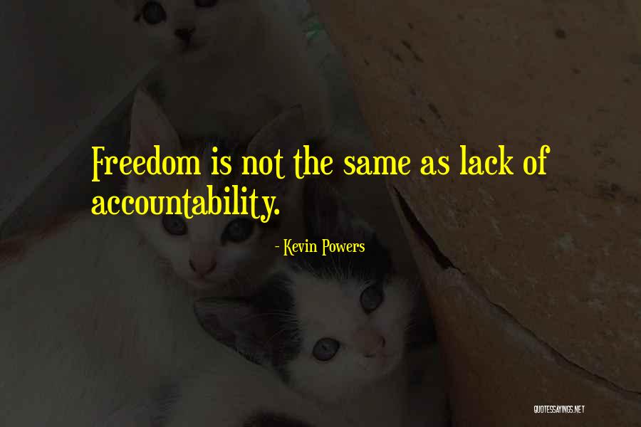 Lack Of Responsibility Quotes By Kevin Powers Lack Of Responsibility Quotes By Kevin Powers