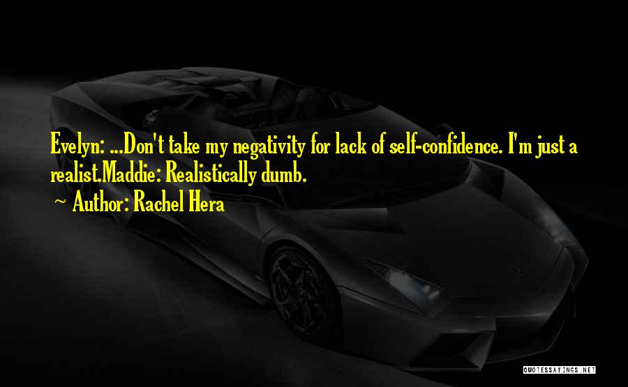 Lack Of Self Confidence Quotes By Rachel Hera