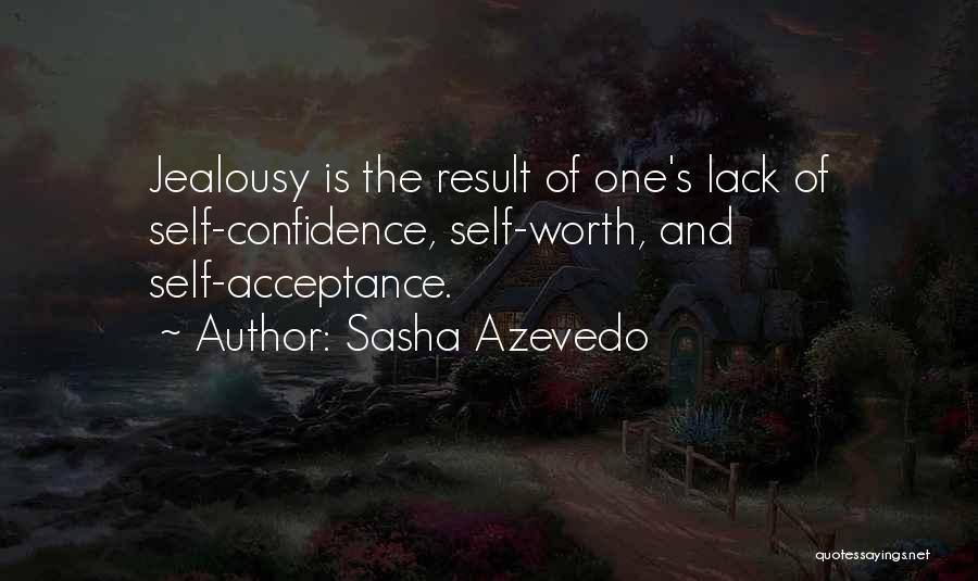 Lack Of Self Confidence Quotes By Sasha Azevedo