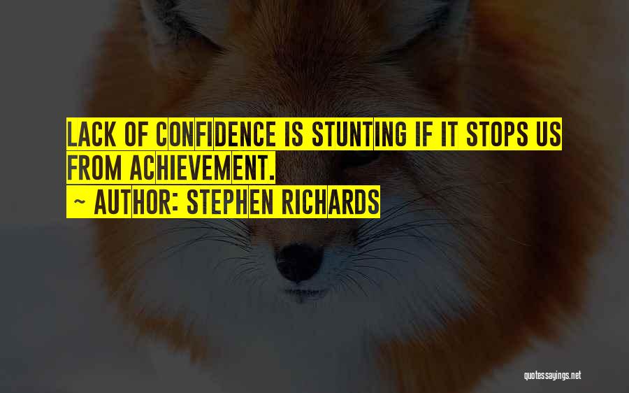 Lack Of Self Confidence Quotes By Stephen Richards