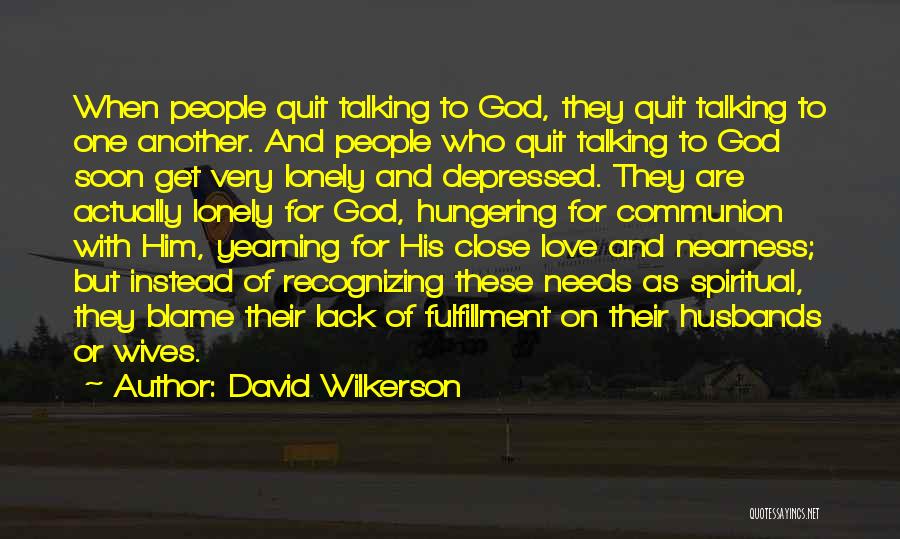 Lack Of Self Fulfillment Quotes By David Wilkerson