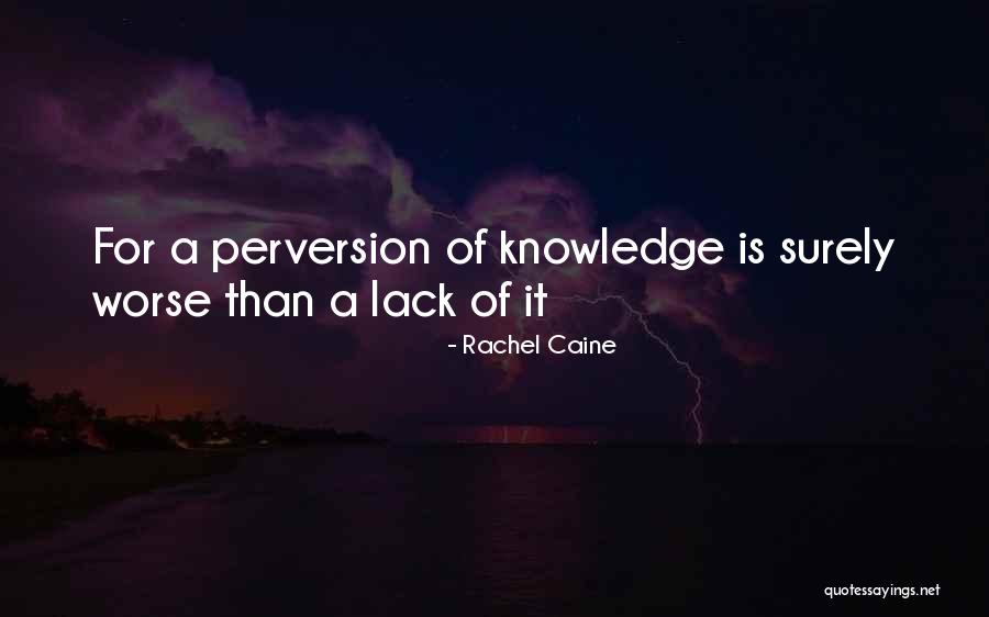 Lack Of Self Knowledge Quotes By Rachel Caine Lack Of Self Knowledge Quotes By Rachel Caine