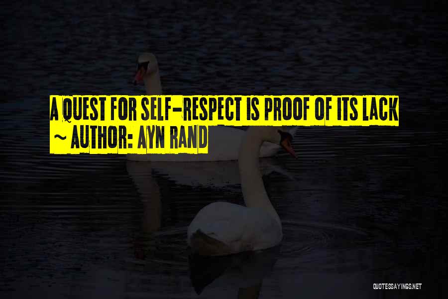 Lack Of Self Respect Quotes By Ayn Rand