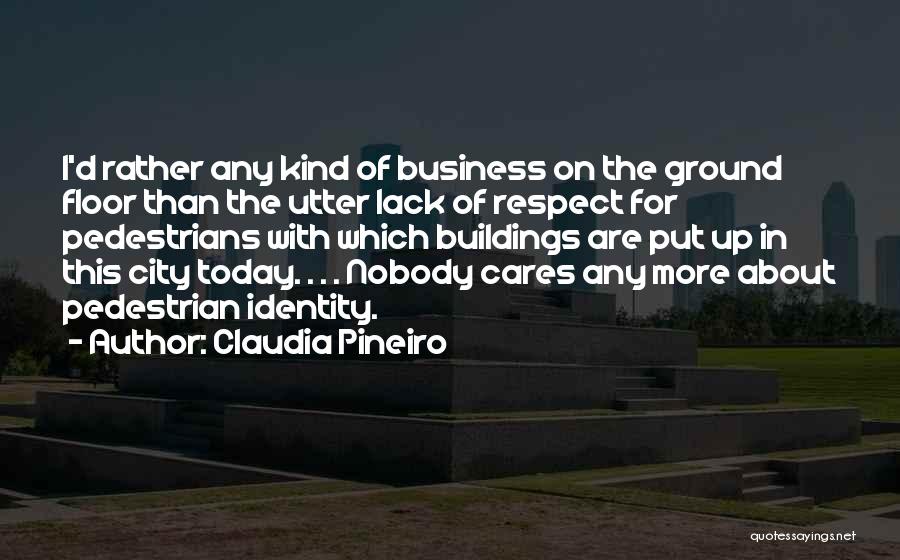 Lack Of Self Respect Quotes By Claudia Pineiro