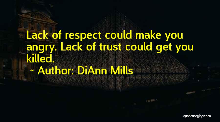 Lack Of Self Respect Quotes By DiAnn Mills