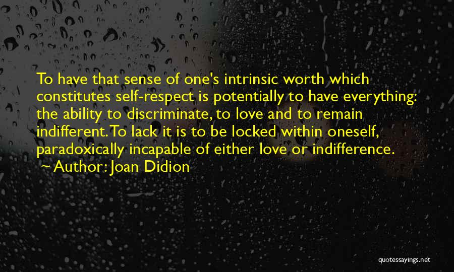 Lack Of Self Respect Quotes By Joan Didion