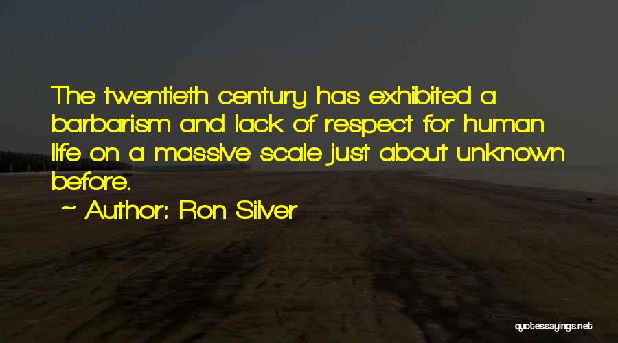 Lack Of Self Respect Quotes By Ron Silver