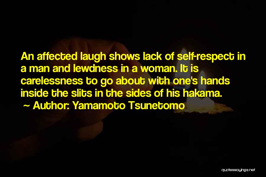 Lack Of Self Respect Quotes By Yamamoto Tsunetomo