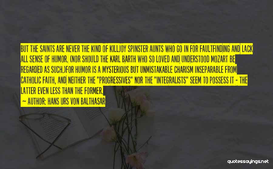 Lack Of Sense Of Humor Quotes By Hans Urs Von Balthasar