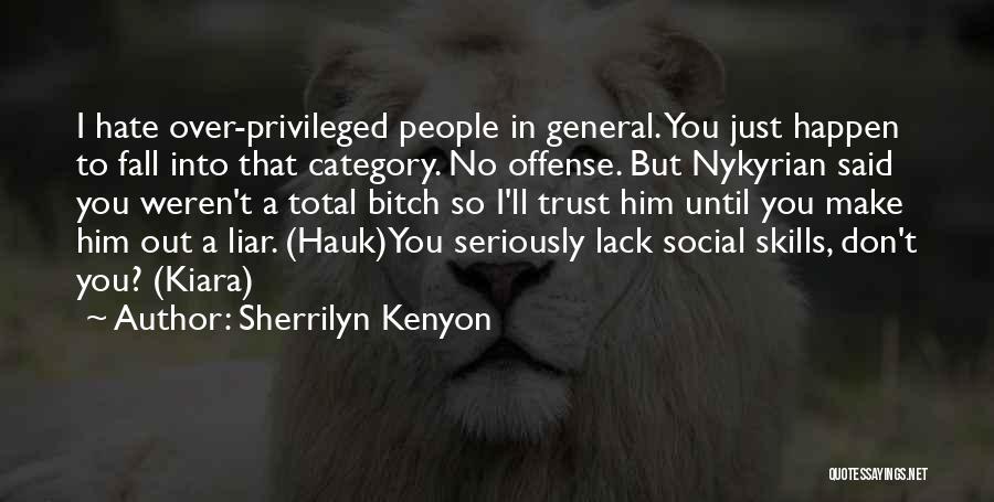 Lack Of Social Skills Quotes By Sherrilyn Kenyon