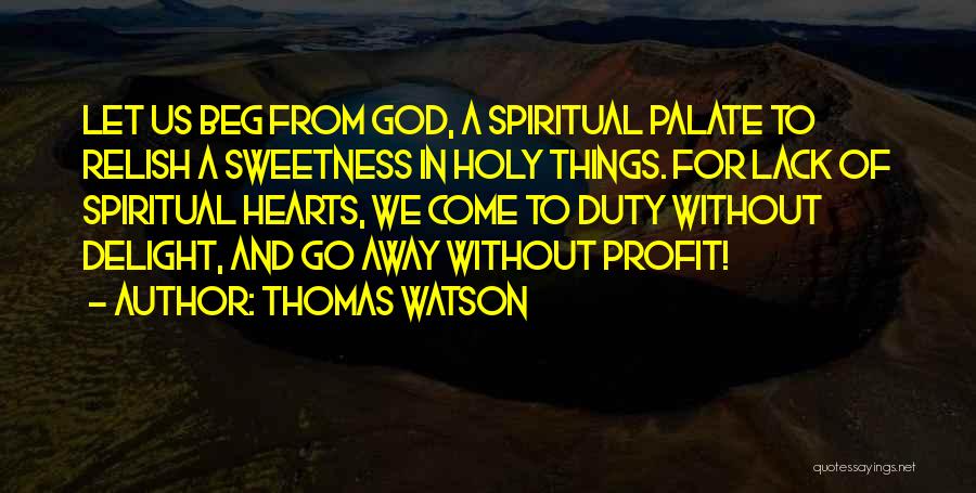 Lack Of Sweetness Quotes By Thomas Watson