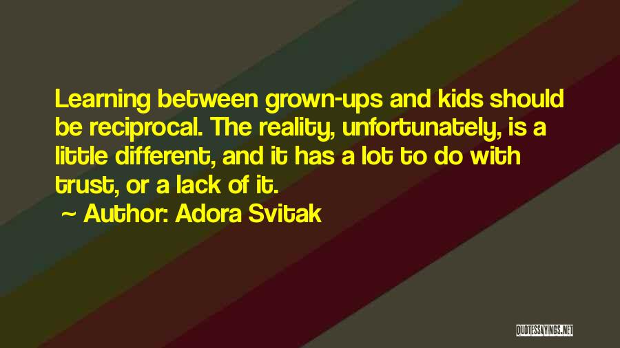 Lack Of Trust Quotes By Adora Svitak