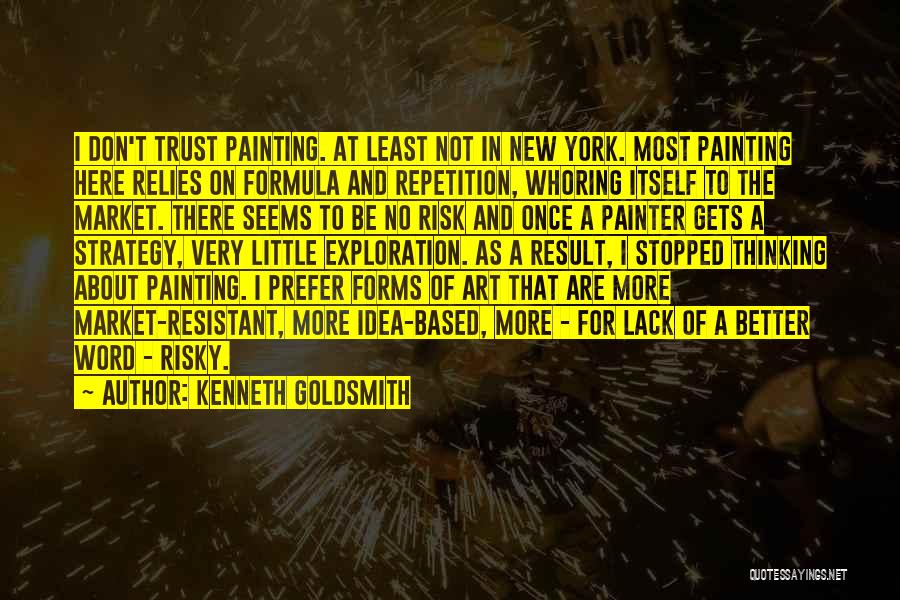 Lack Of Trust Quotes By Kenneth Goldsmith