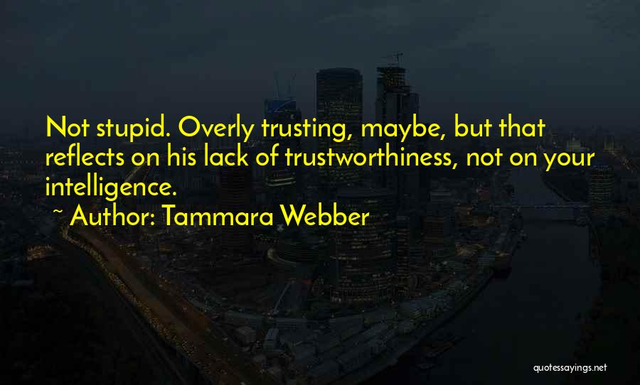 Lack Of Trust Quotes By Tammara Webber