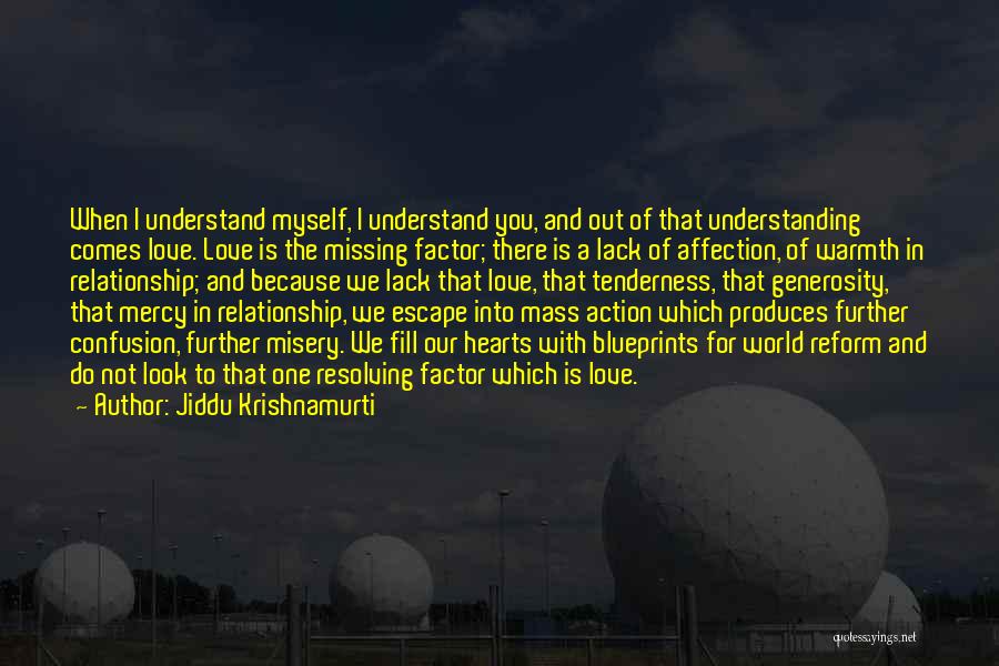 Lack Of Understanding In Love Quotes By Jiddu Krishnamurti