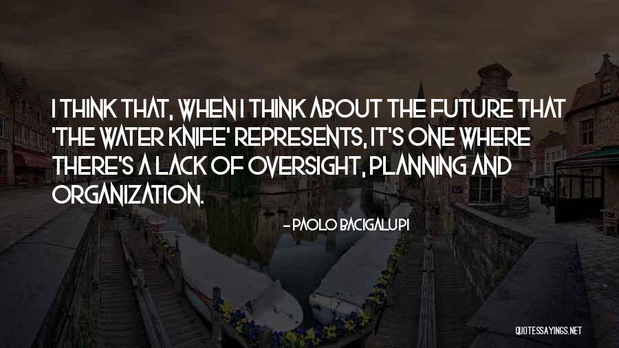 Lack Of Water Quotes By Paolo Bacigalupi Lack Of Water Quotes By Paolo Bacigalupi