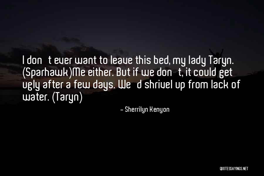 Lack Of Water Quotes By Sherrilyn Kenyon Lack Of Water Quotes By Sherrilyn Kenyon