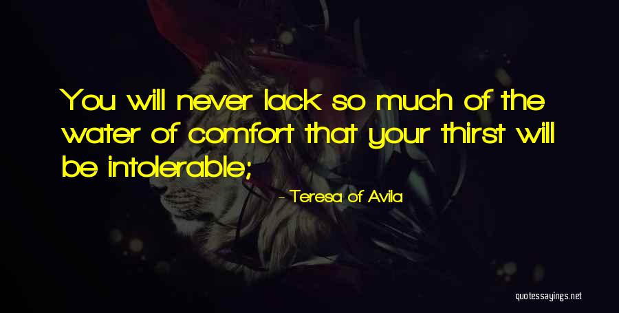 Lack Of Water Quotes By Teresa Of Avila Lack Of Water Quotes By Teresa Of Avila