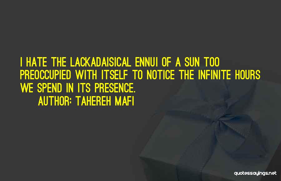 Lackadaisical Quotes By Tahereh Mafi