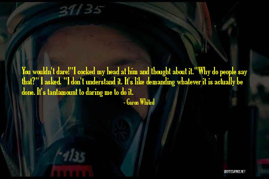 Lackaffen Quotes By Garon Whited Lackaffen Quotes By Garon Whited
