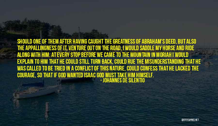 Lacked The Courage Quotes By Johannes De Silentio Lacked The Courage Quotes By Johannes De Silentio