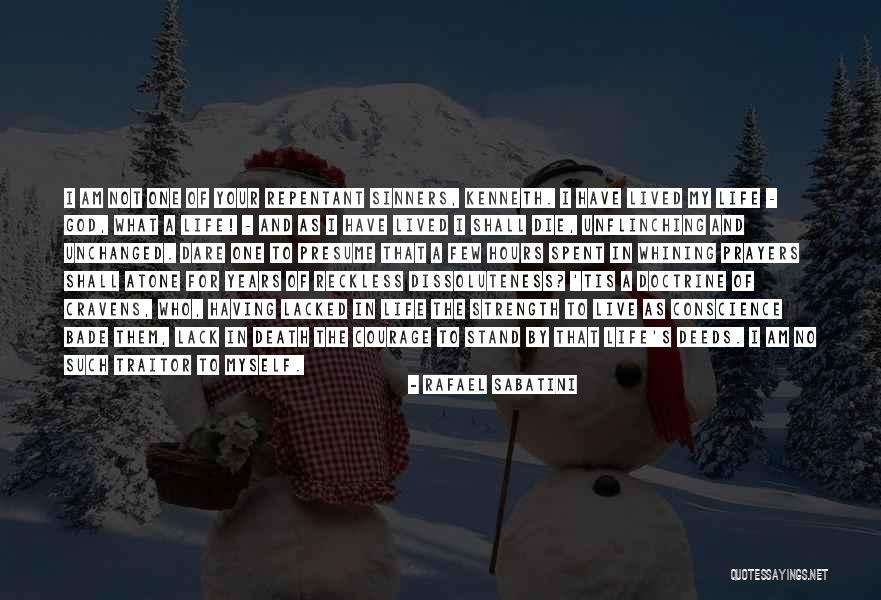 Lacked The Courage Quotes By Rafael Sabatini Lacked The Courage Quotes By Rafael Sabatini