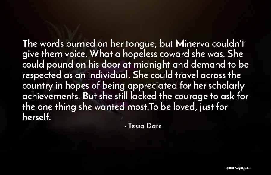 Lacked The Courage Quotes By Tessa Dare Lacked The Courage Quotes By Tessa Dare