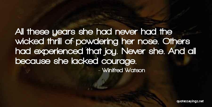 Lacked The Courage Quotes By Winifred Watson Lacked The Courage Quotes By Winifred Watson