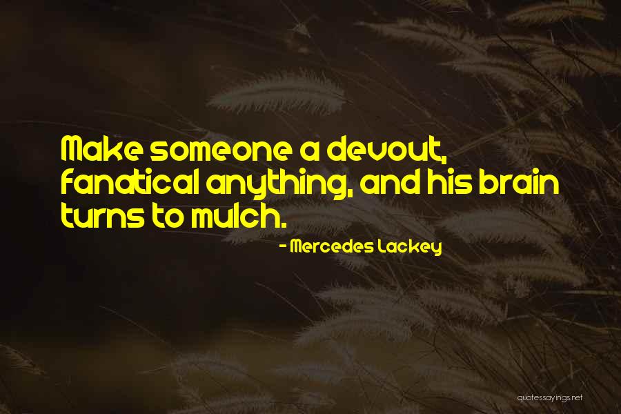 Lackey Quotes By Mercedes Lackey