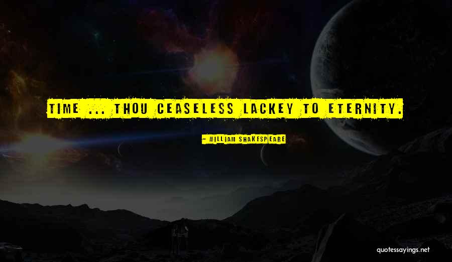 Lackeys Quotes By William Shakespeare