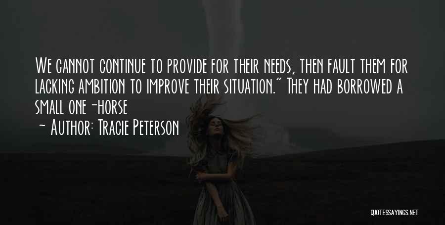 Lacking Ambition Quotes By Tracie Peterson