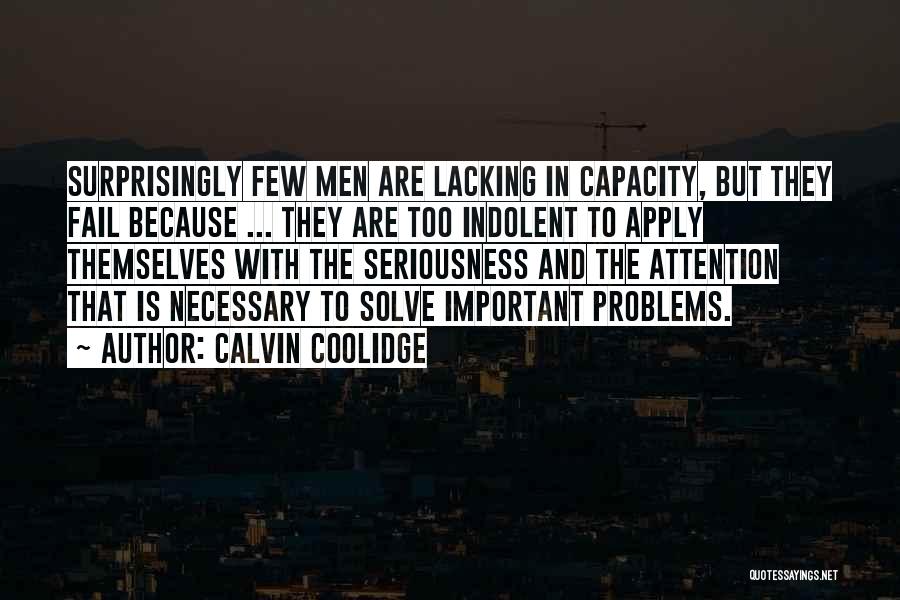 Lacking Attention Quotes By Calvin Coolidge