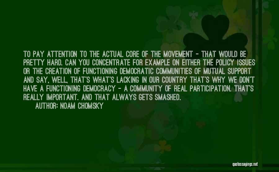 Lacking Attention Quotes By Noam Chomsky