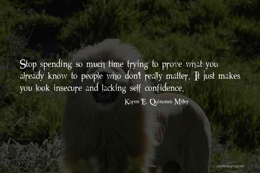 Lacking Confidence Quotes By Karen E. Quinones Miller