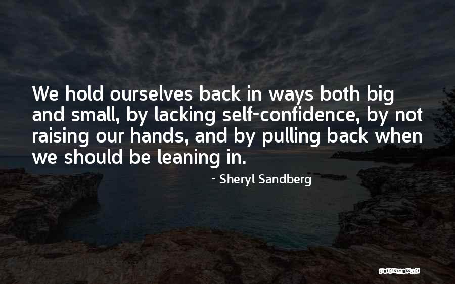 Lacking Confidence Quotes By Sheryl Sandberg