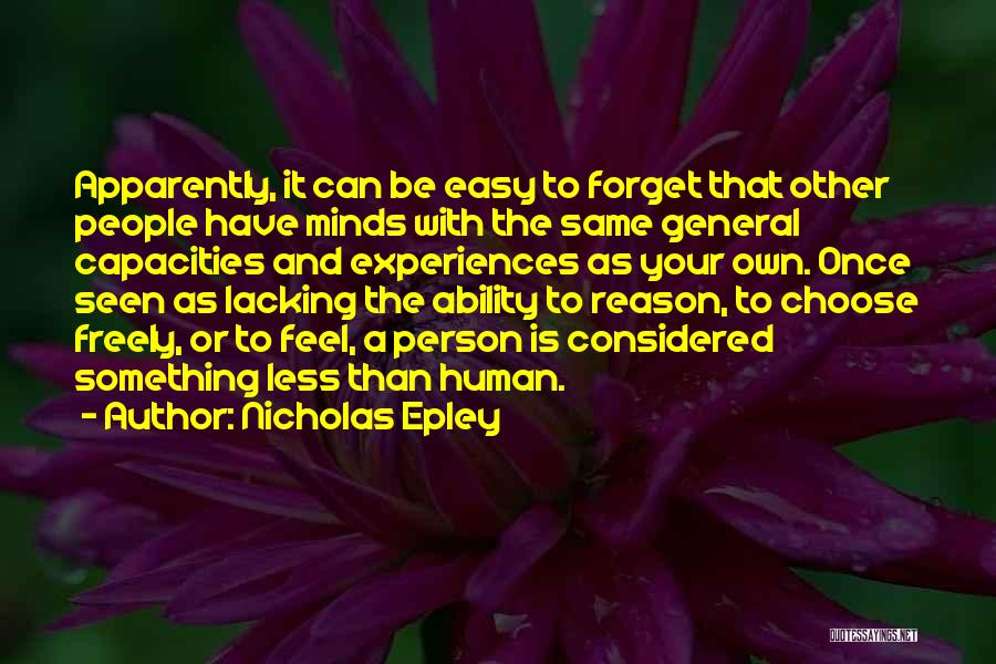Lacking Empathy Quotes By Nicholas Epley