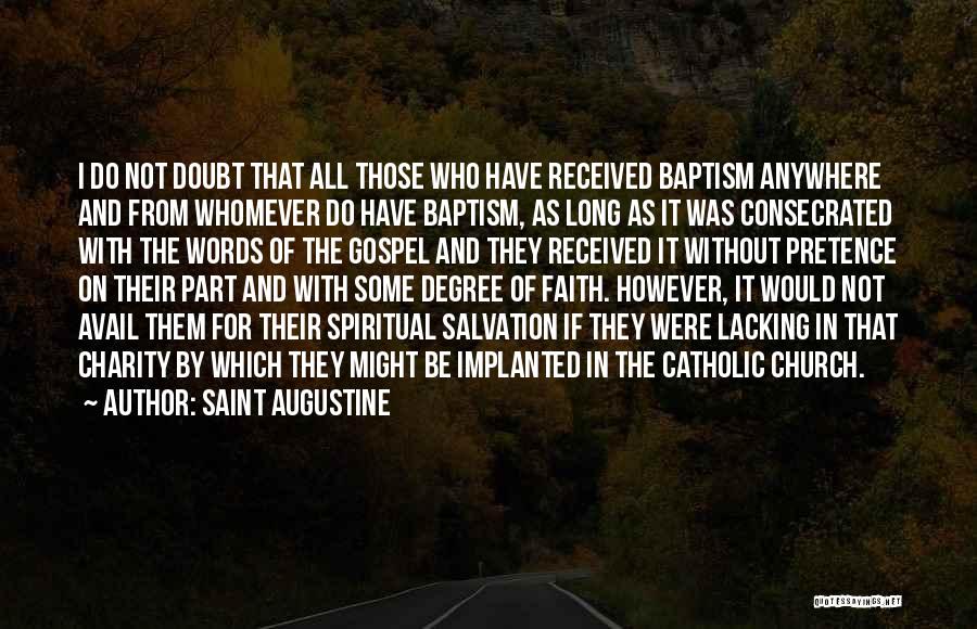 Lacking Faith Quotes By Saint Augustine