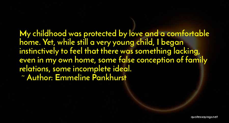 Lacking Love Quotes By Emmeline Pankhurst