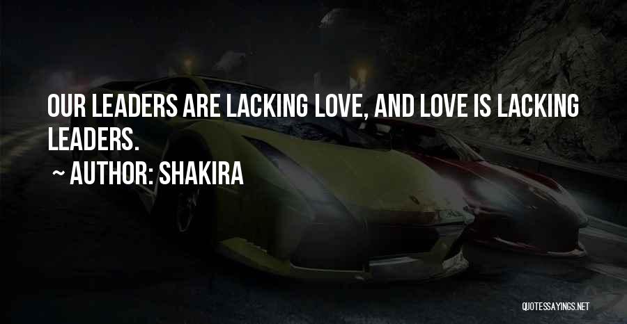 Lacking Love Quotes By Shakira