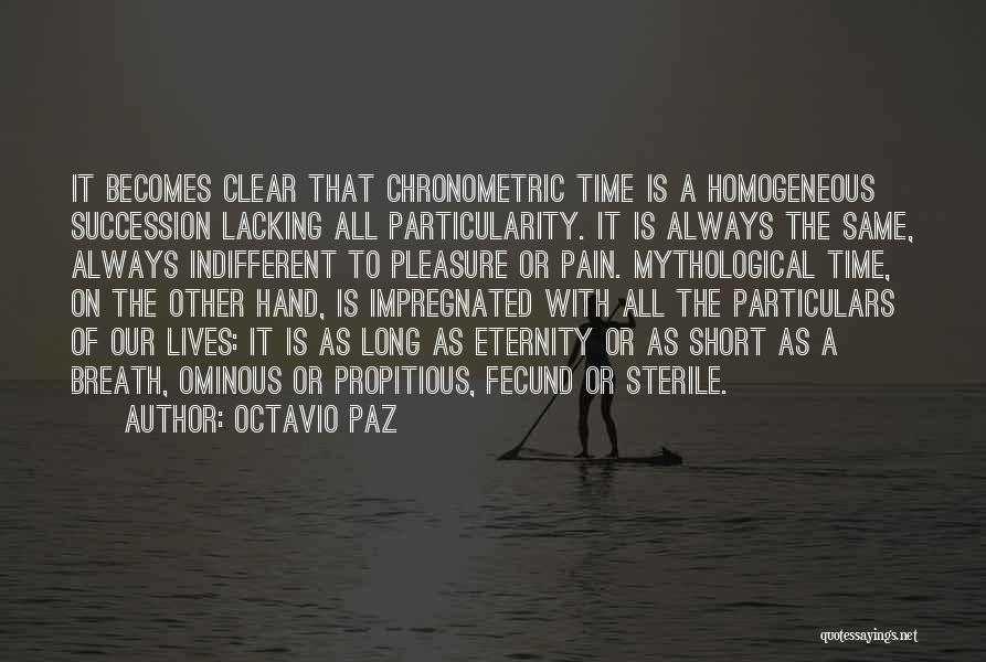 Lacking Of Time Quotes By Octavio Paz