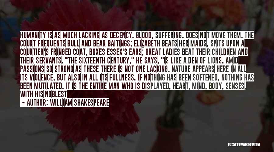 Lacking Passion Quotes By William Shakespeare