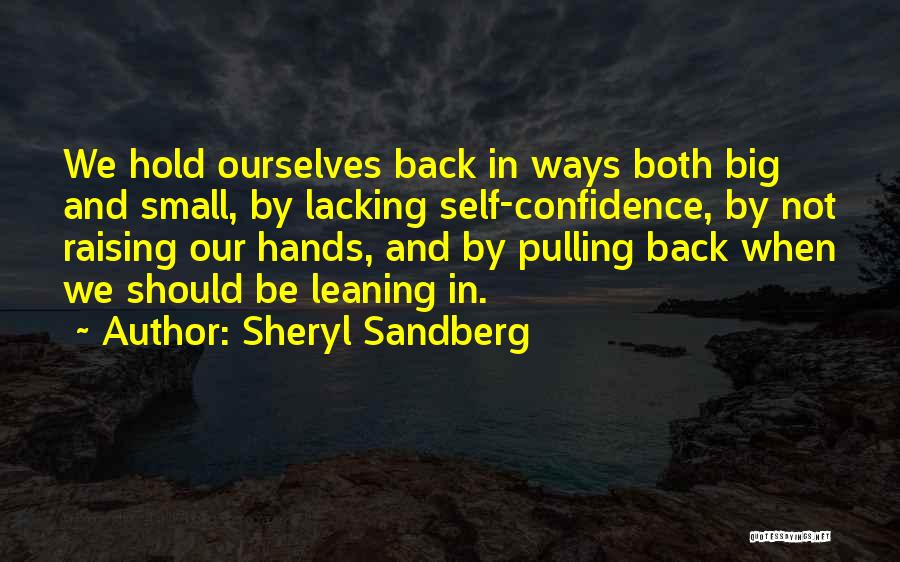 Lacking Self Confidence Quotes By Sheryl Sandberg