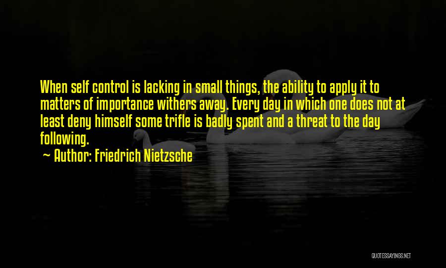 Lacking Self Control Quotes By Friedrich Nietzsche