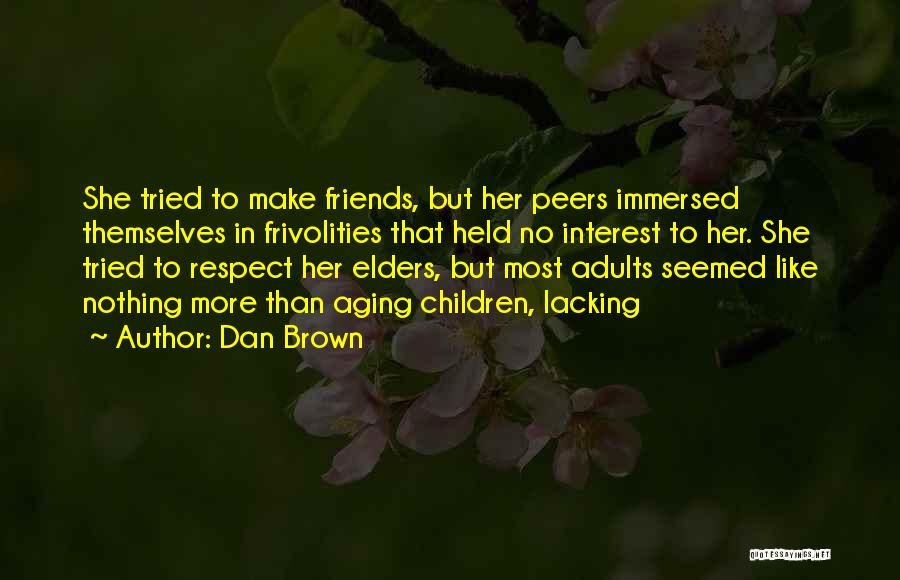 Lacking Self Respect Quotes By Dan Brown