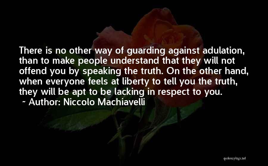 Lacking Self Respect Quotes By Niccolo Machiavelli