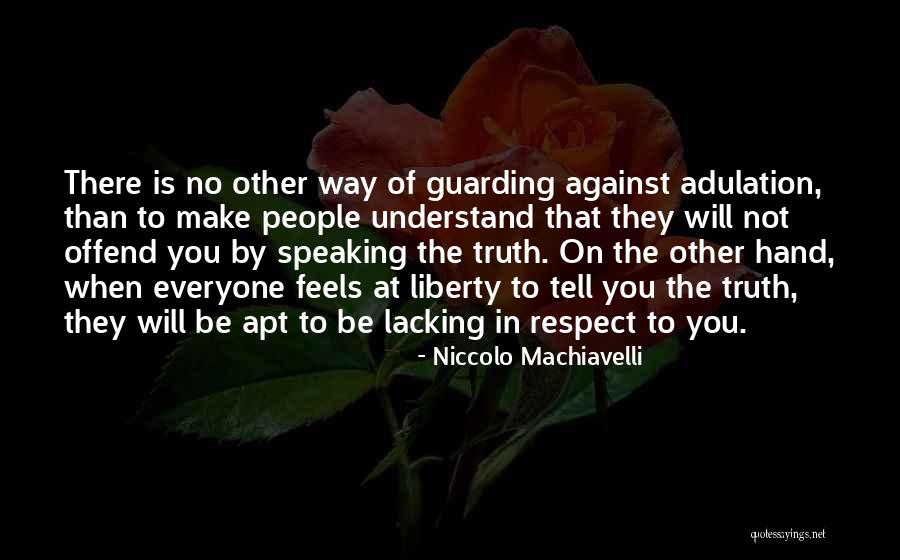 Lacking Self Respect Quotes By Niccolo Machiavelli