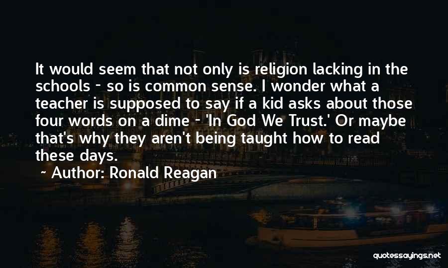 Lacking Trust Quotes By Ronald Reagan
