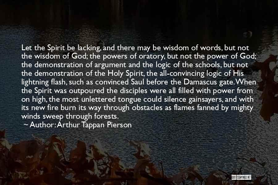 Lacking Wisdom Quotes By Arthur Tappan Pierson