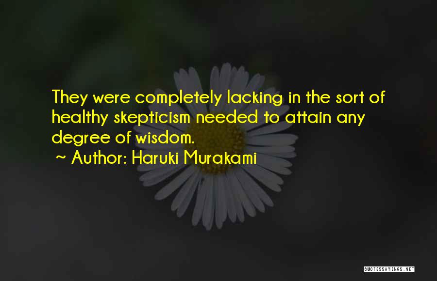 Lacking Wisdom Quotes By Haruki Murakami